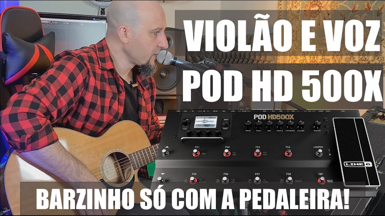 POD HD500X PARA FAZER VIOLÃO E VOZ! APRENDA COMO FAZER