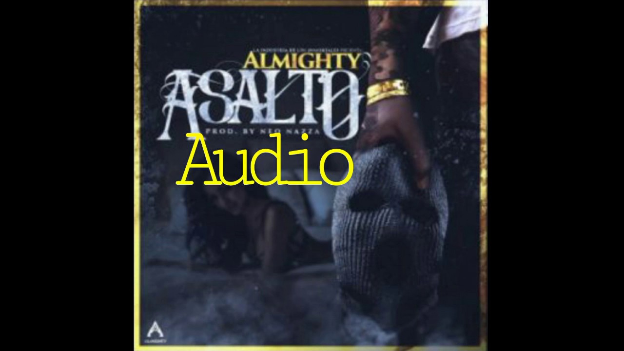 Almighty - Asalto (Audio)