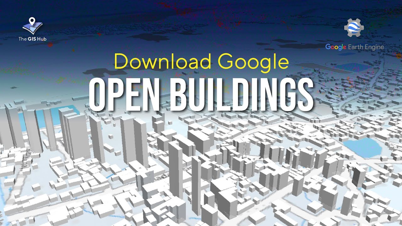Как загрузить данные о контурах зданий с помощью Google Earth Engine | Учебное пособие по открыты...
