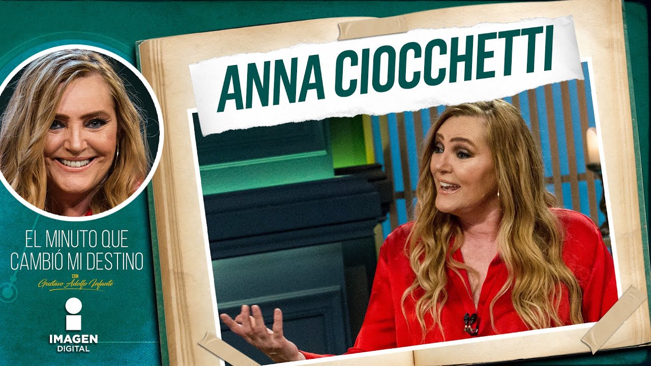 Anna Ciocchetti en El Minuto Que Cambi&oacute; Mi Destino | Programa Completo