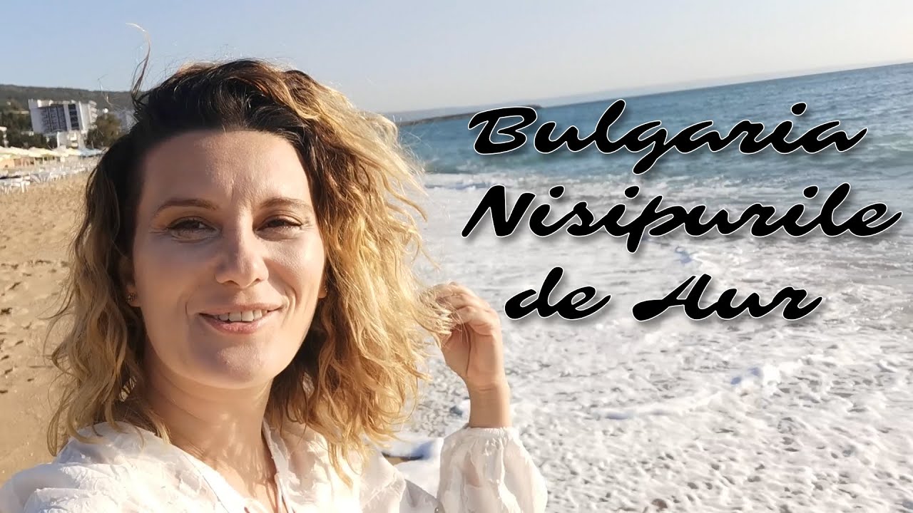 Vacanță în Bulgaria (Nisipurile de Aur)