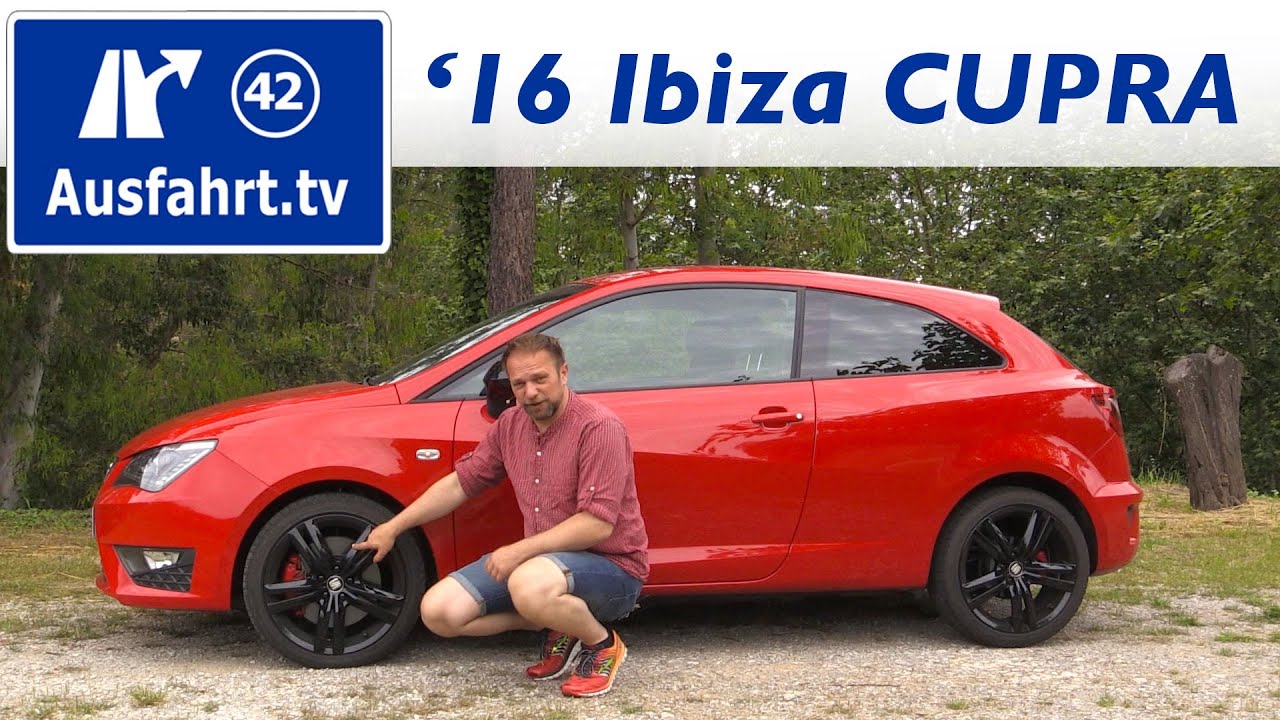 2016 SEAT Ibiza Cupra - Fahrbericht der Probefahrt, Test, Review Ausfahrt.tv