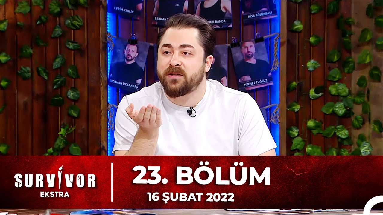 Survivor Ekstra 23. Bölüm | 16.02.2022