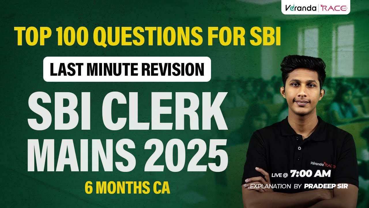 SBI CLERK MAINS 2025 I CURRENT AFFAIRS I TOP 100 I 6 MONTH CA I LAST MINUTE REVISION I BY PRADEEP