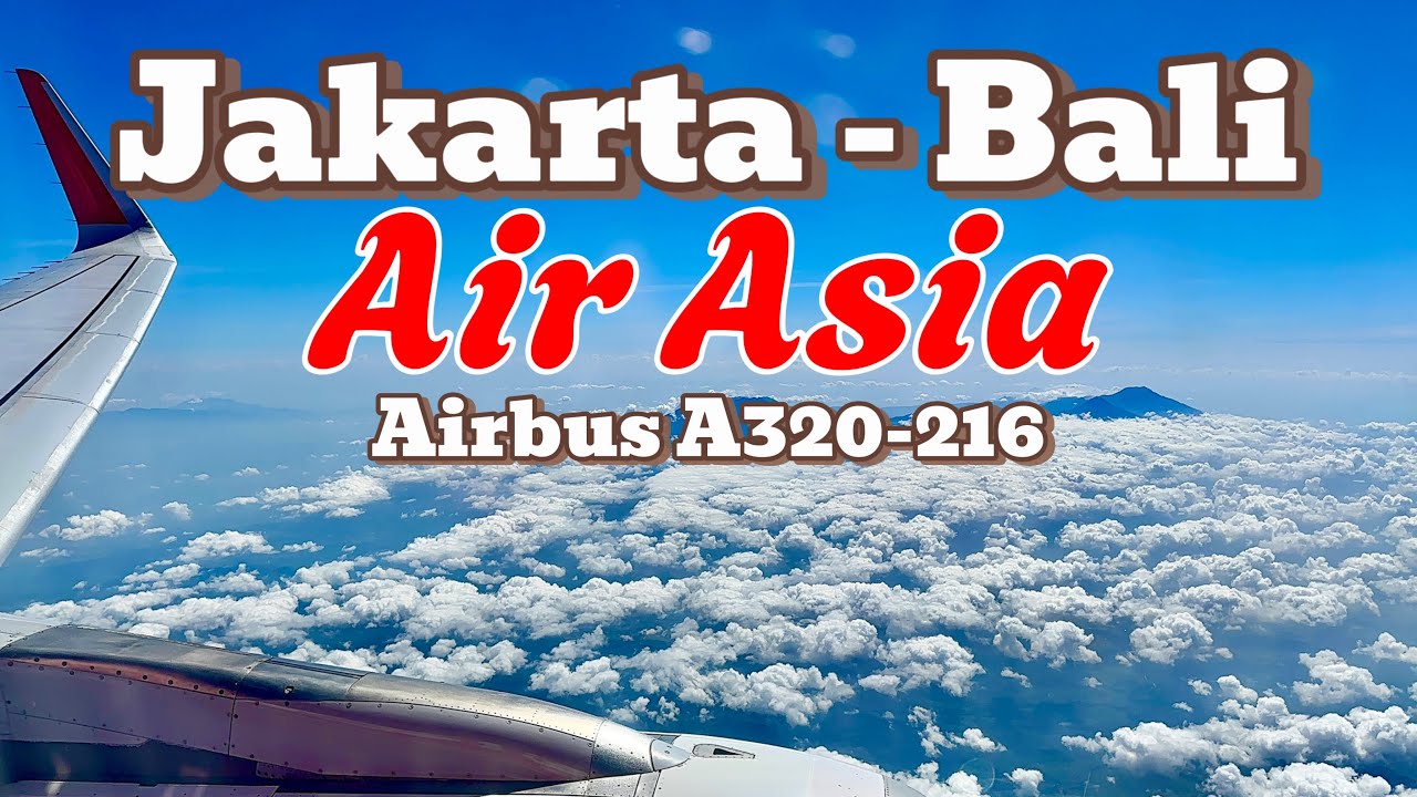 Terbang dengan Pesawat AirAsia Jakarta-Bali Airbus A320 Bandara Soekarno Hatta-I Gusti Ngurah Rai