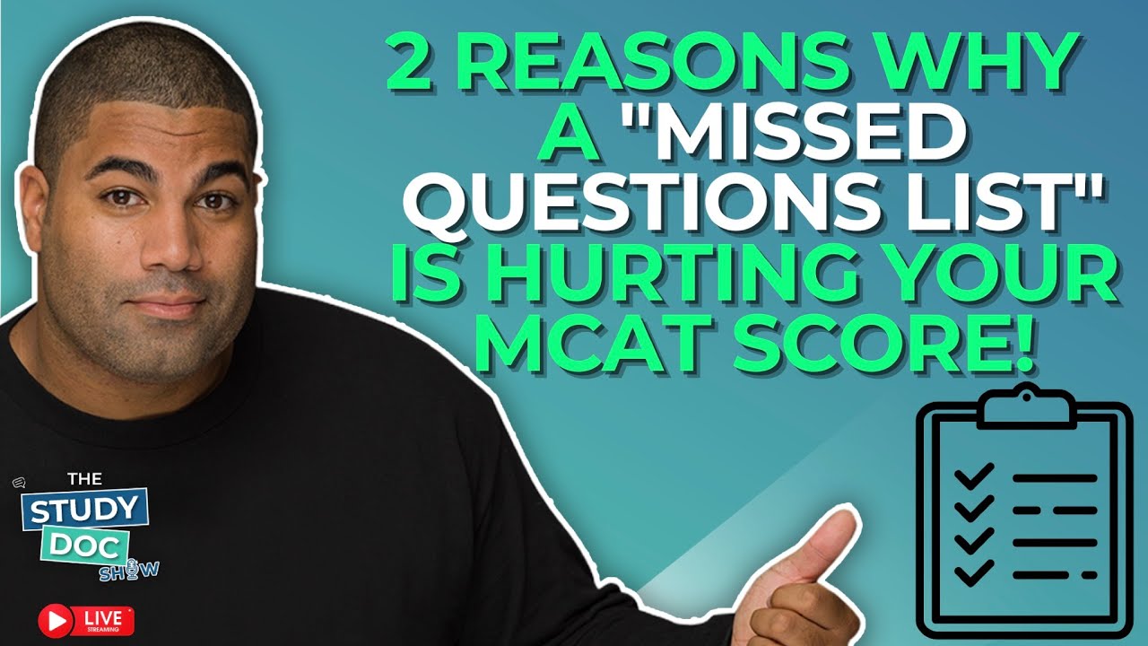 What You Need to Know About 'Missed MCAT Questions Lists' -From A Top MCAT Scorer!