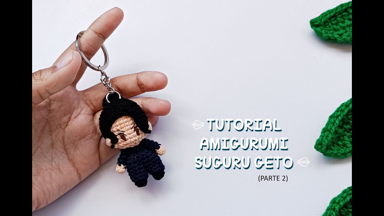 Tutorial Suguru Geto Amigurumi - PARTE 2