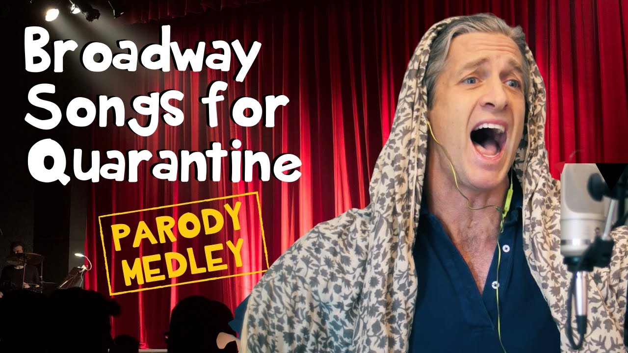 If Broadway Songs Were About Quarantine