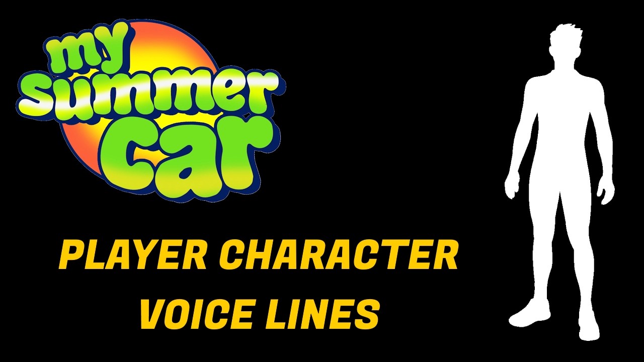 My Summer Car - Player Character Voice Lines