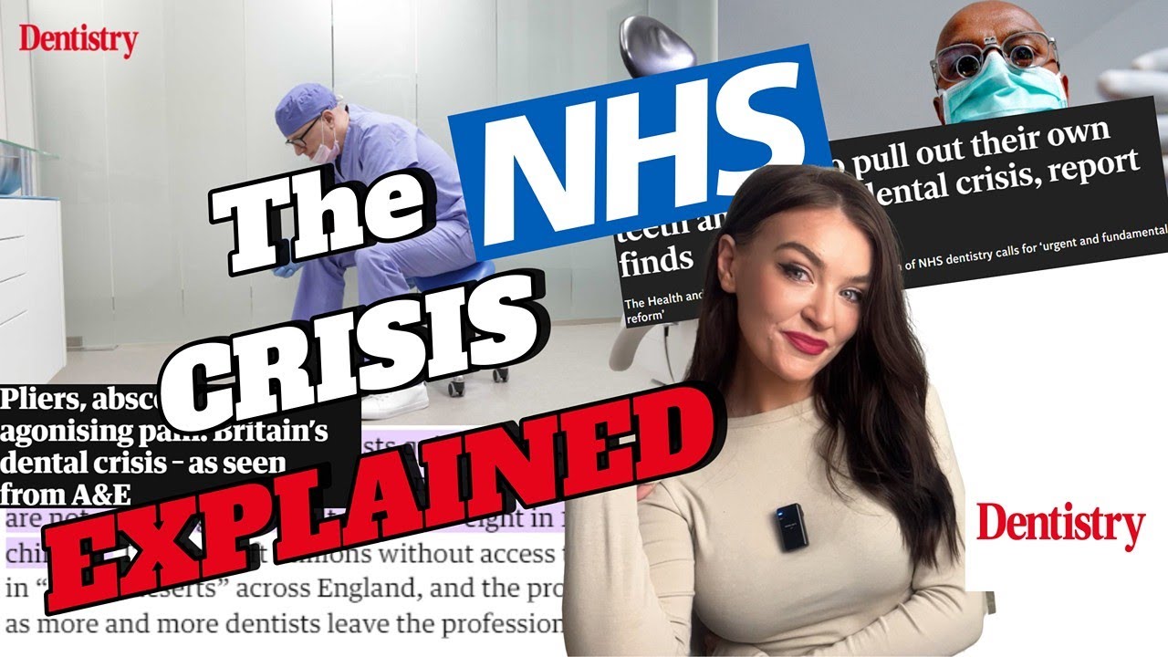 The NHS Dentistry Crisis Explained
