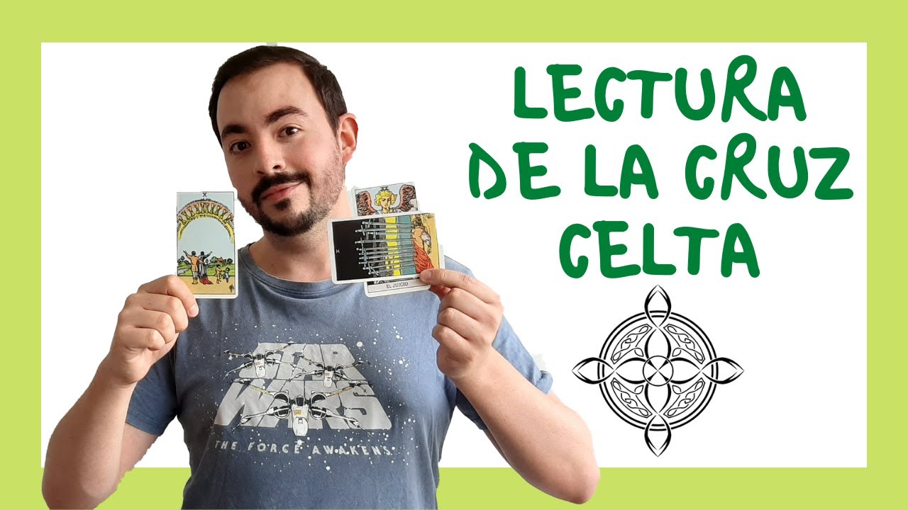 LECTURA DE TAROT - LA CRUZ CELTA