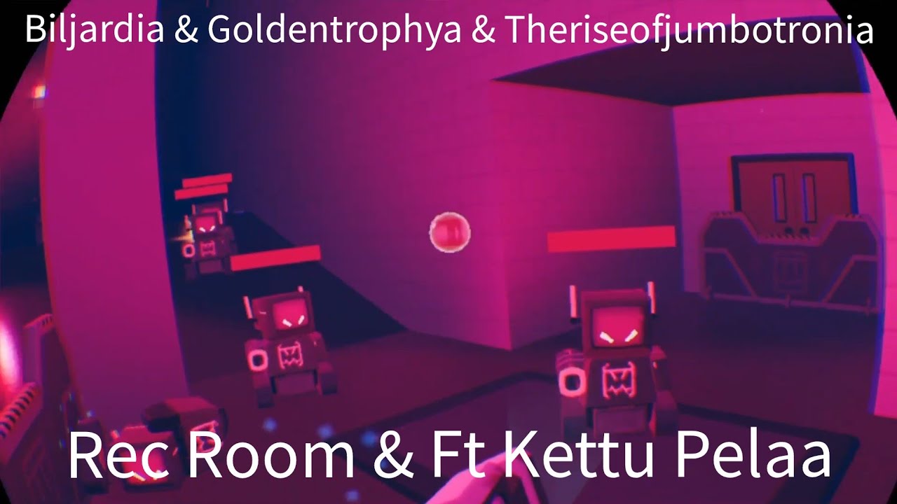 Biljardia & Goldentrophya & Theriseofjumbotronia - Rec Room - Ft Kettu Pelaa