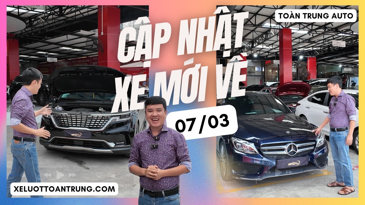 XE MỚI VỀ 07/03/2026 - CUỐI TUẦN THÊM NHIỀU XE MỚI CỰC HẤP DẪN vừa cập bến tại Toàn Trung Auto