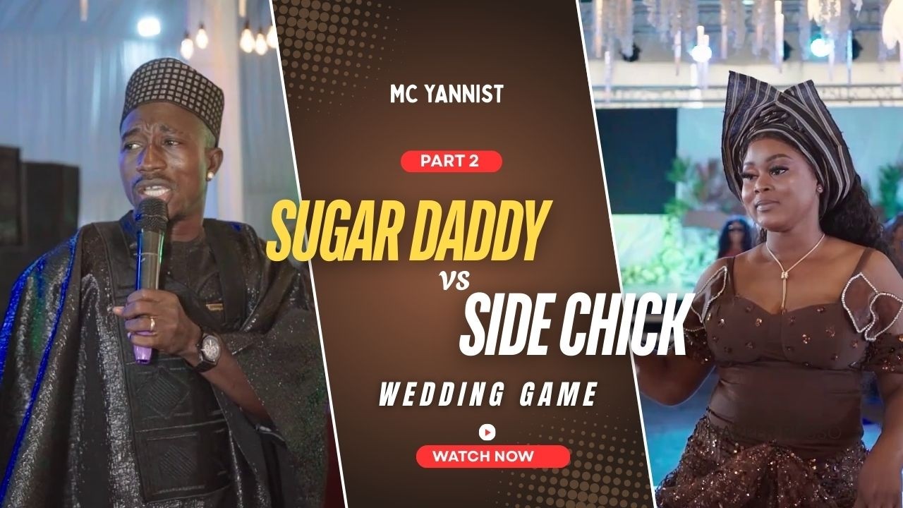 SUGAR DADDY VS SIDE CHICK WEDDING GAME/ MC YANNIST/ WEDDING GAME