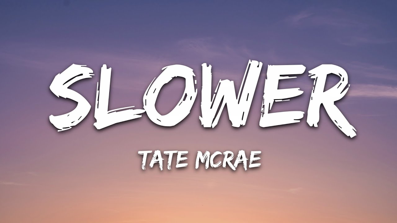 Tate McRae - slower (Lyrics)