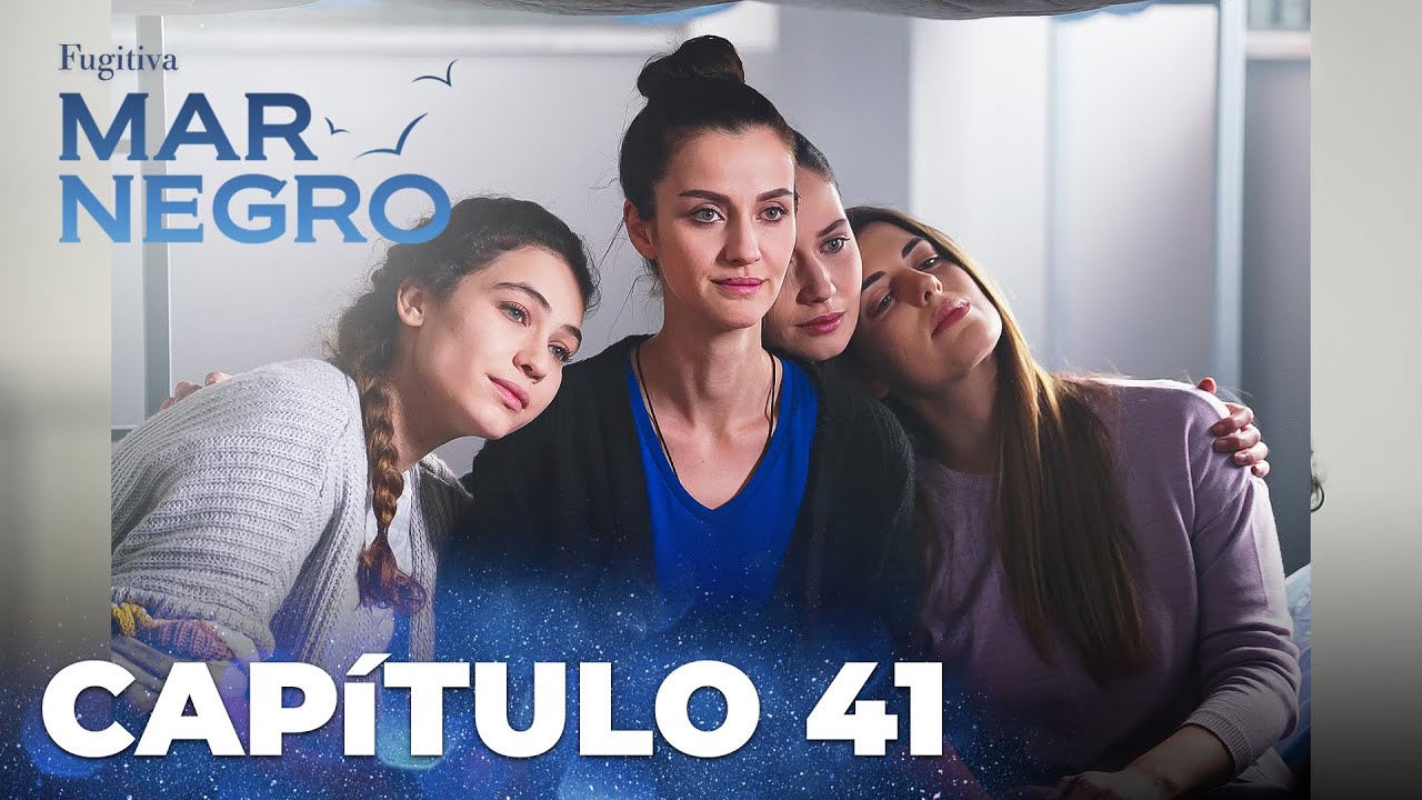 Mar Negro | Fugitiva - Cap&iacute;tulo Exclusivo 41