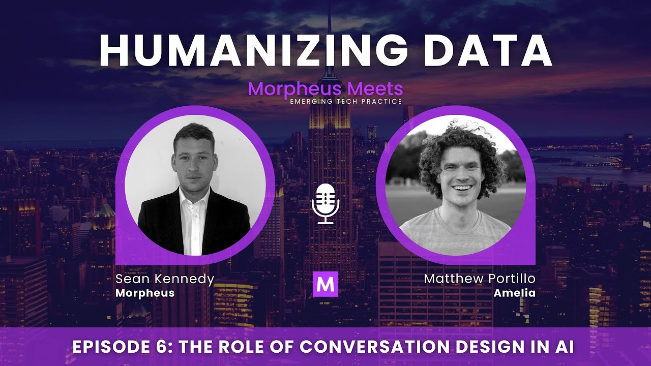Morpheus Meets: Emerging Tech Practice - The Role of Conversation Design in AI with Matthew Portillo