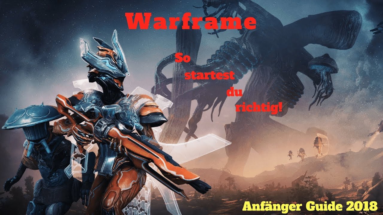Warframe - Anfänger Guide 2018