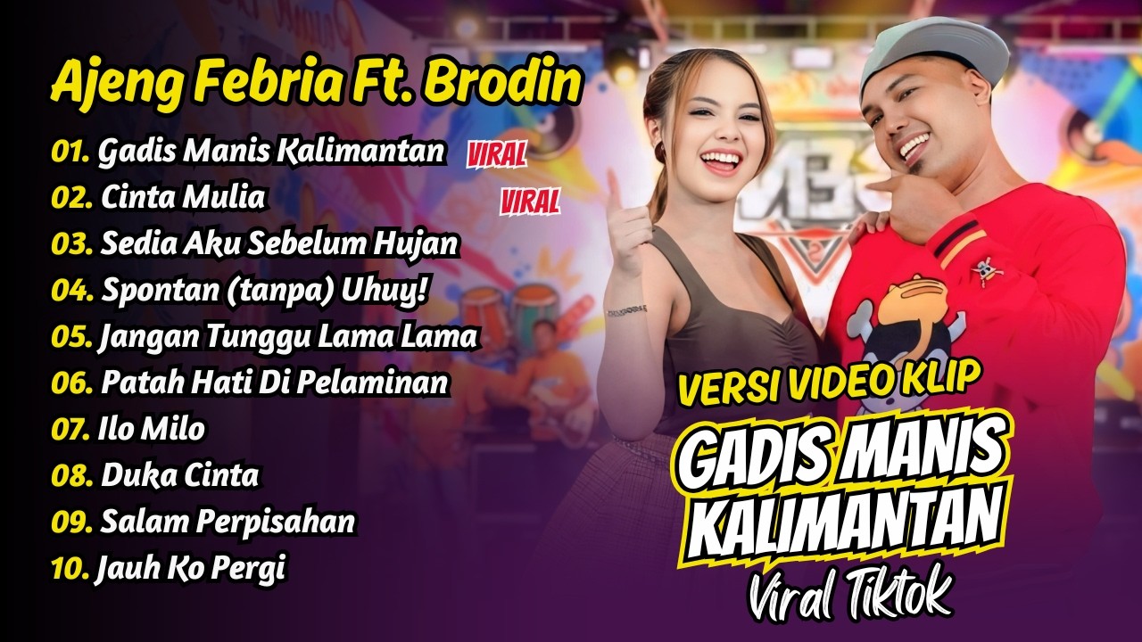 Ajeng Febria Ft Brodin - GADIS MANIS KALIMANTAN - CINTA MULIA || FULL ALBUM DANGDUT KOPLO