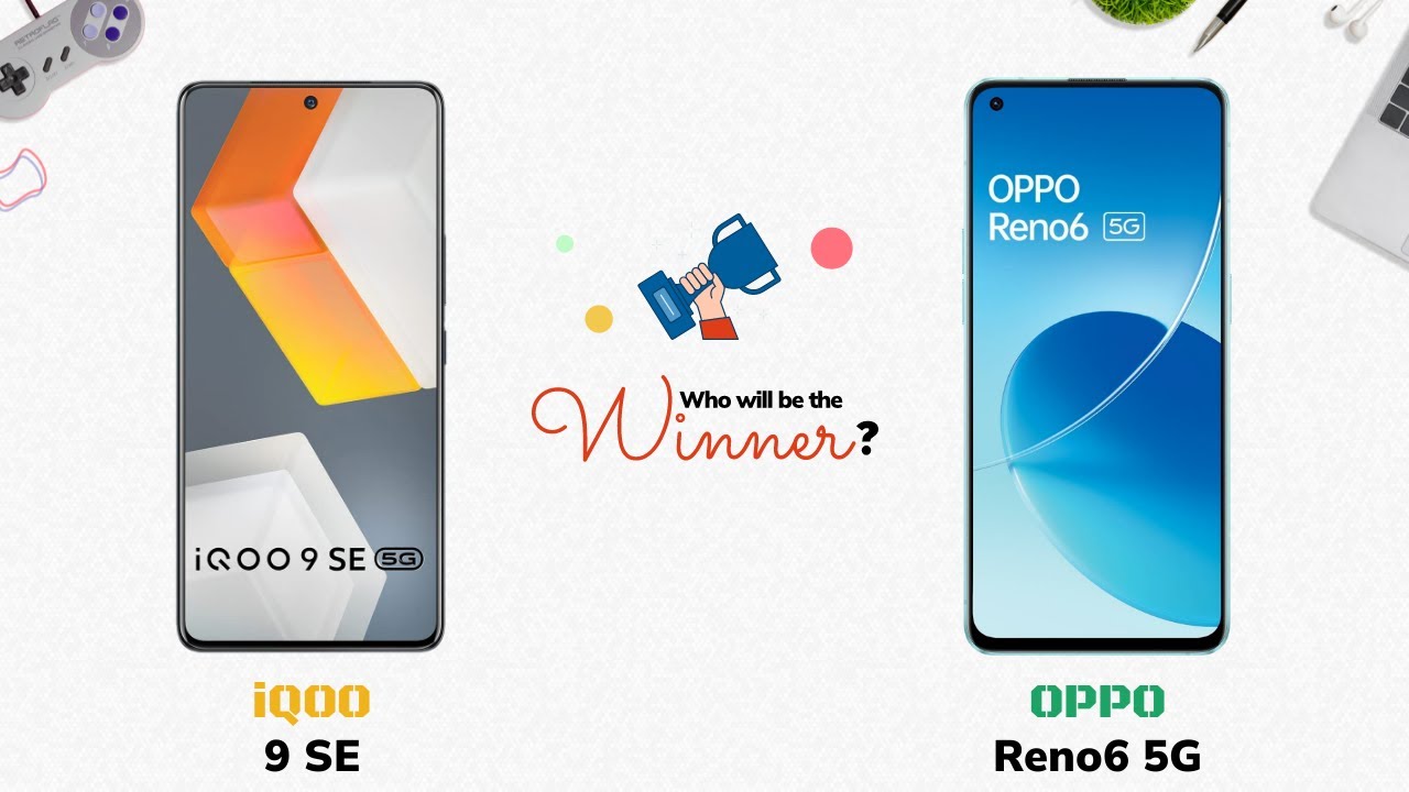 iQOO 9 SE vs OPPO Reno6 5G: Who will be the Winner?