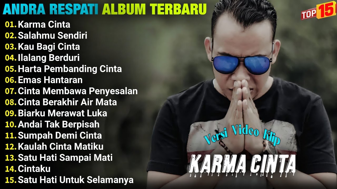 Andra Respati Full Album || KARMA CINTA - SALAHMU SENDIRI, Pop Melayu Terpopuler 2024, On Trending