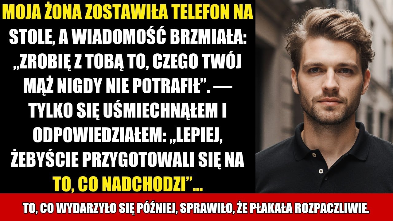 MOJA ŻONA ZOSTAWIŁA TELEFON NA STOLE, A WIADOMOŚĆ BRZMIAŁA: „ZROBIĘ Z TOBĄ TO, CZEGO TWÓJ MĄŻ...