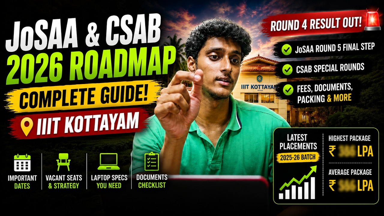 JoSAA Round 4 Allotted? ⚠️ Post-Round 4 Strategy, CSAB 2026 Rules & IIIT Kottayam Truth