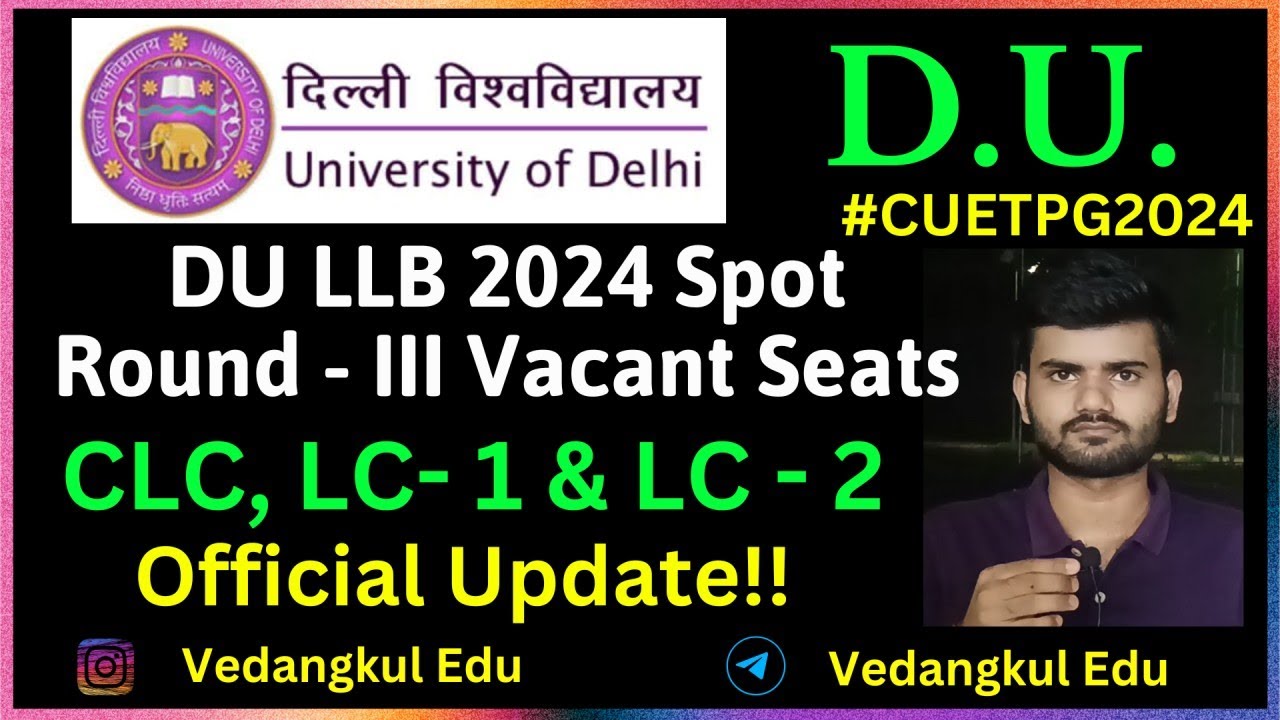 DU LLB 2024 Spot Round - III Vacant Seats  #dullb2024