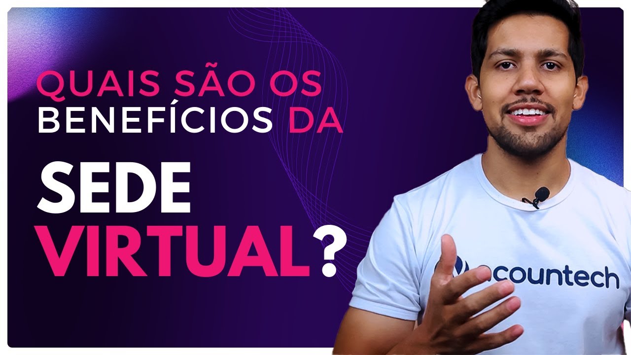 QUAIS OS BENEFÍCIOS DE UMA SEDE VIRTUAL?