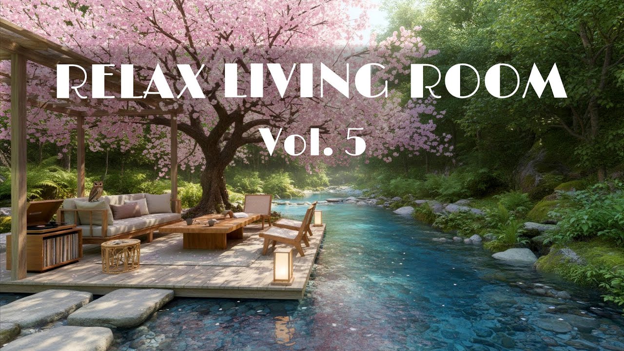 Relax Living Room Vol 5 | Дзен и Сакура: Расслабляющий Lofi для медитации