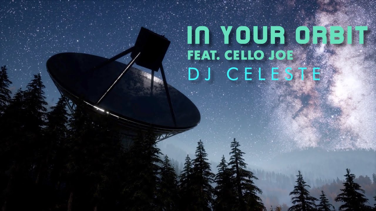IN YOUR ORBIT DJ CELESTE'S OFFICIAL MUSIC VIDEO