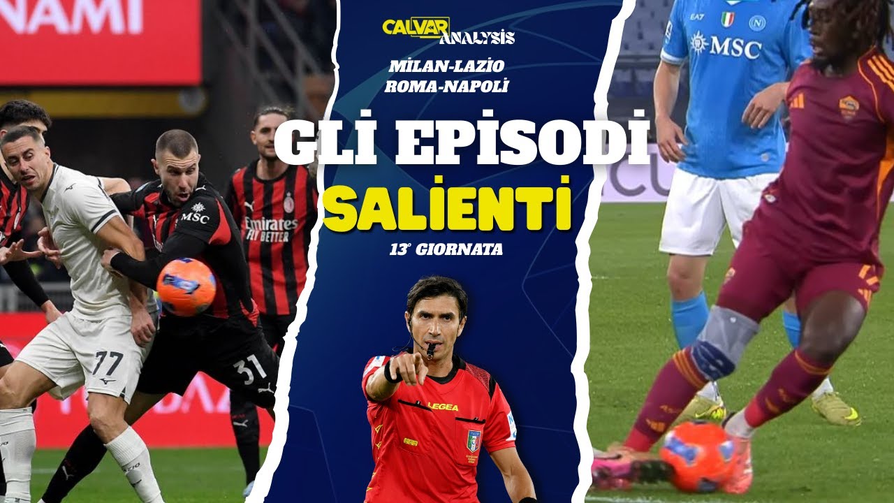 Analisi 13&deg; Giornata: Milan-Lazio e Roma-Napoli