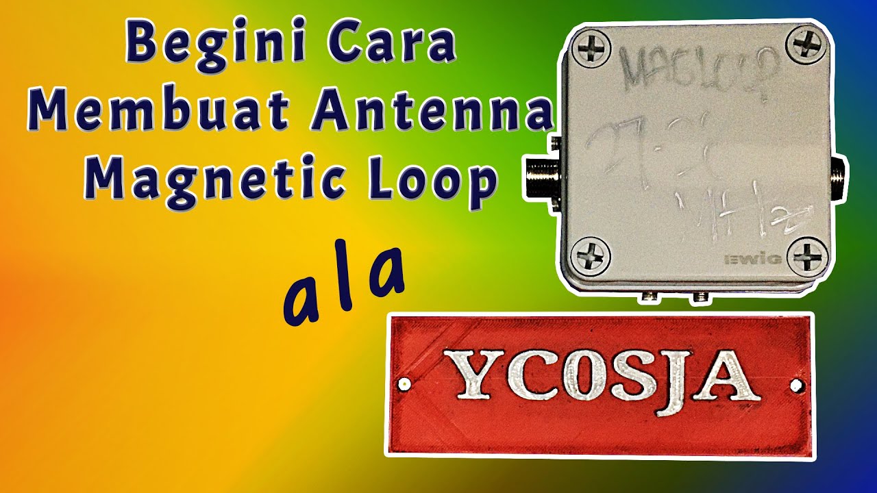 Begini Cara Membuat Antena Magnetic Loop Part 1