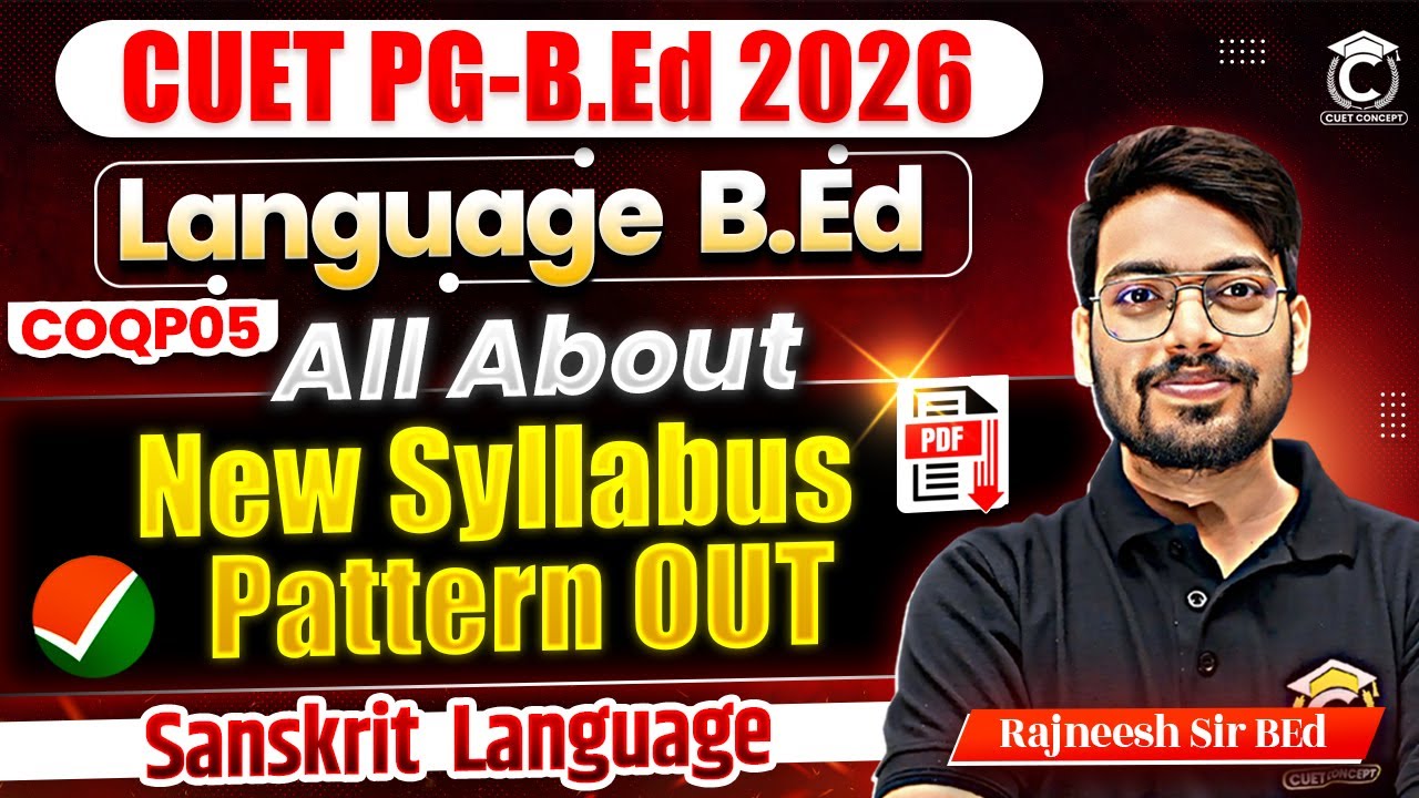 CUET PG BEd 2026 New Syllabus Out🔥| All About CUET Language BEd (COQP-05) | Sanskrit Syllabus