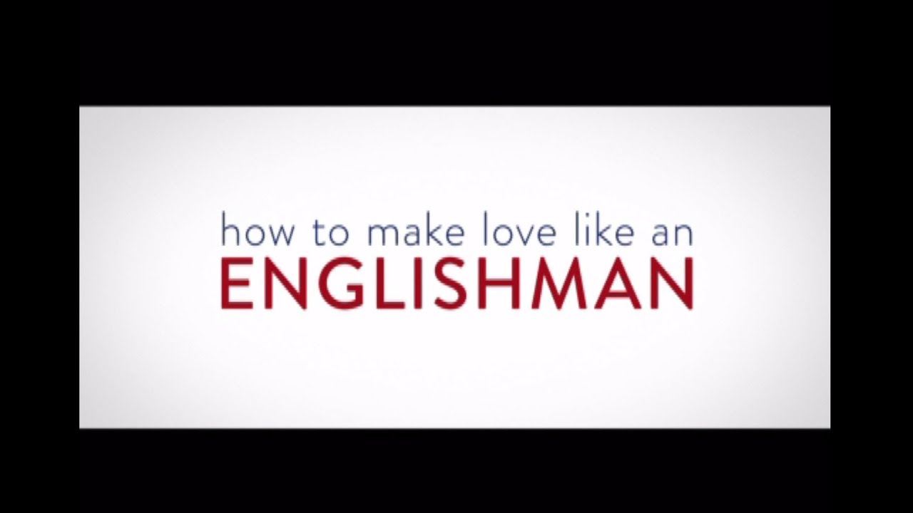 How to Make Love Like an Englishman (available 13/10)