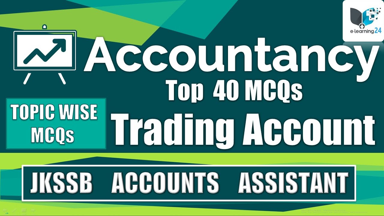 JKSSB Accounts Assistant | TOPIC 14 |  Accountancy TOP 40  MCQs | TRADING ACCOUNT | (2020)