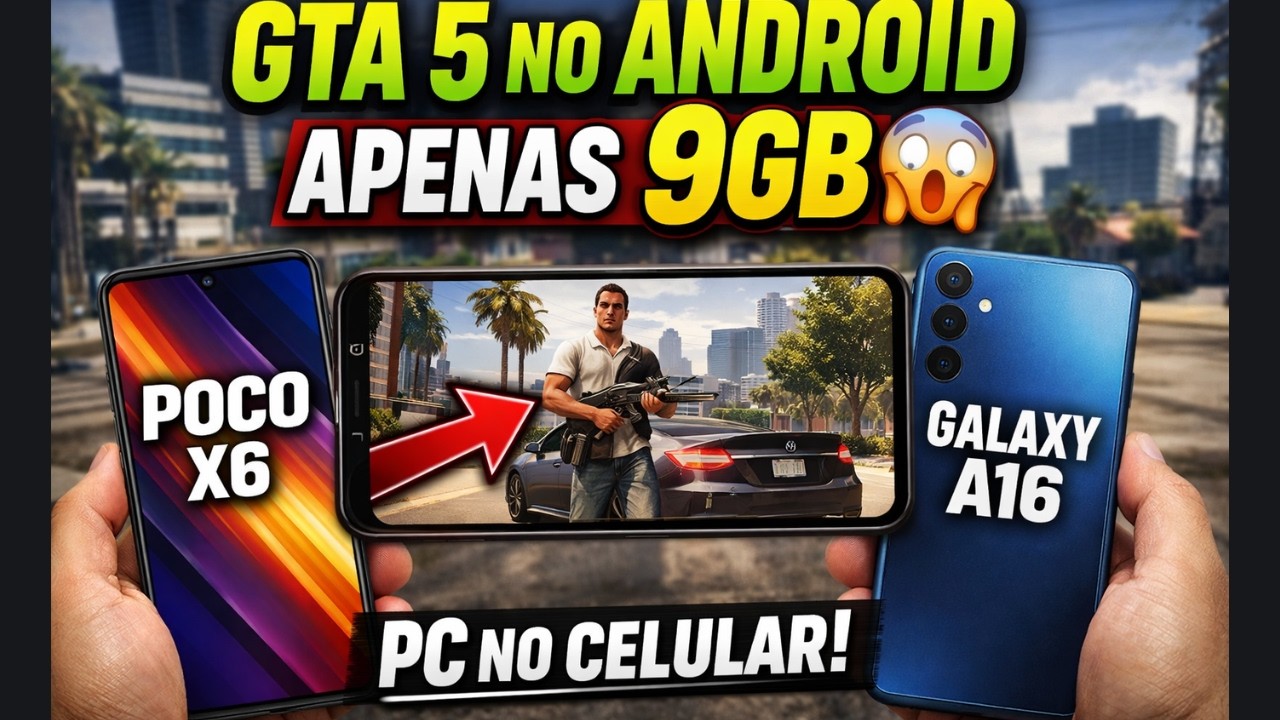 GTA 5 DE PC PARA ANDROID COM 9GB | TESTE DE DESEMPENHO NO POCO X6 E A16