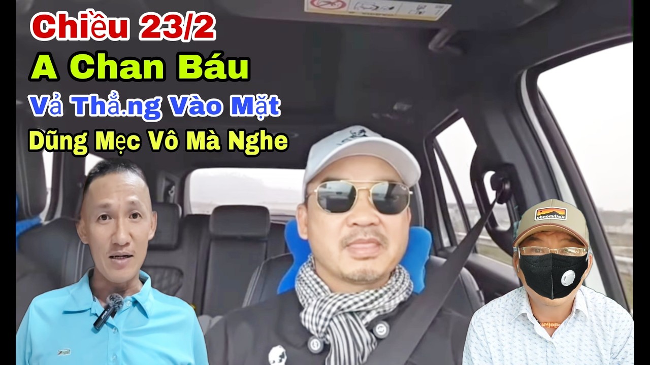 Chiều 23/2 Bất Ngờ...Đoàn Văn Báu Có Vài Lời Gửi Đến Dũng Mẹc Vô Mà Nghe...