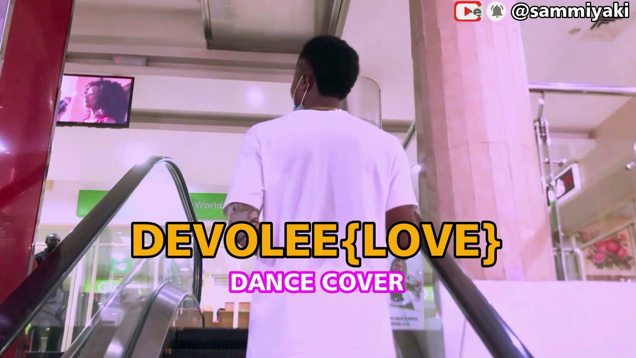 Devolee(Love) Dance Cover