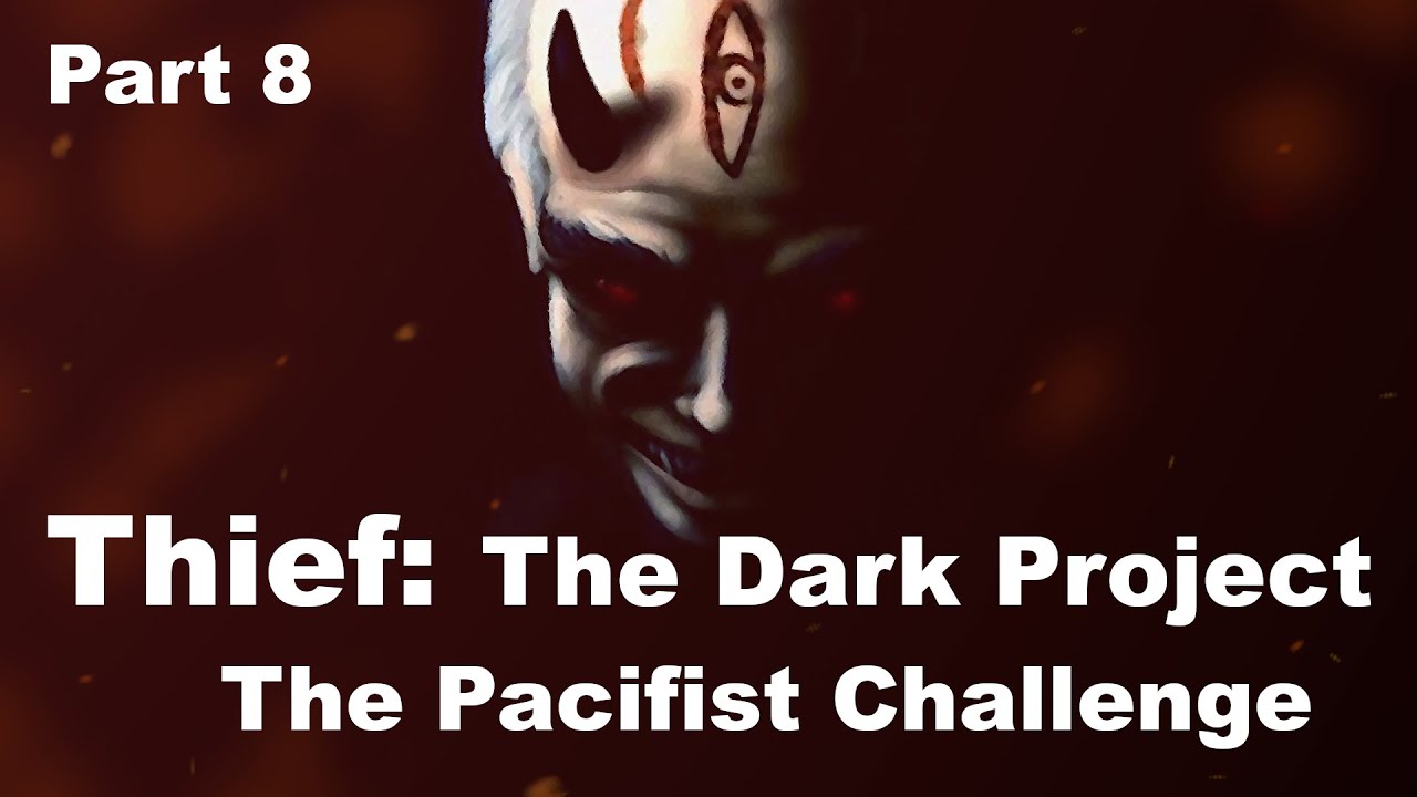 The Pacifist Challenge | Thief: The Dark Project | 8: The Sword