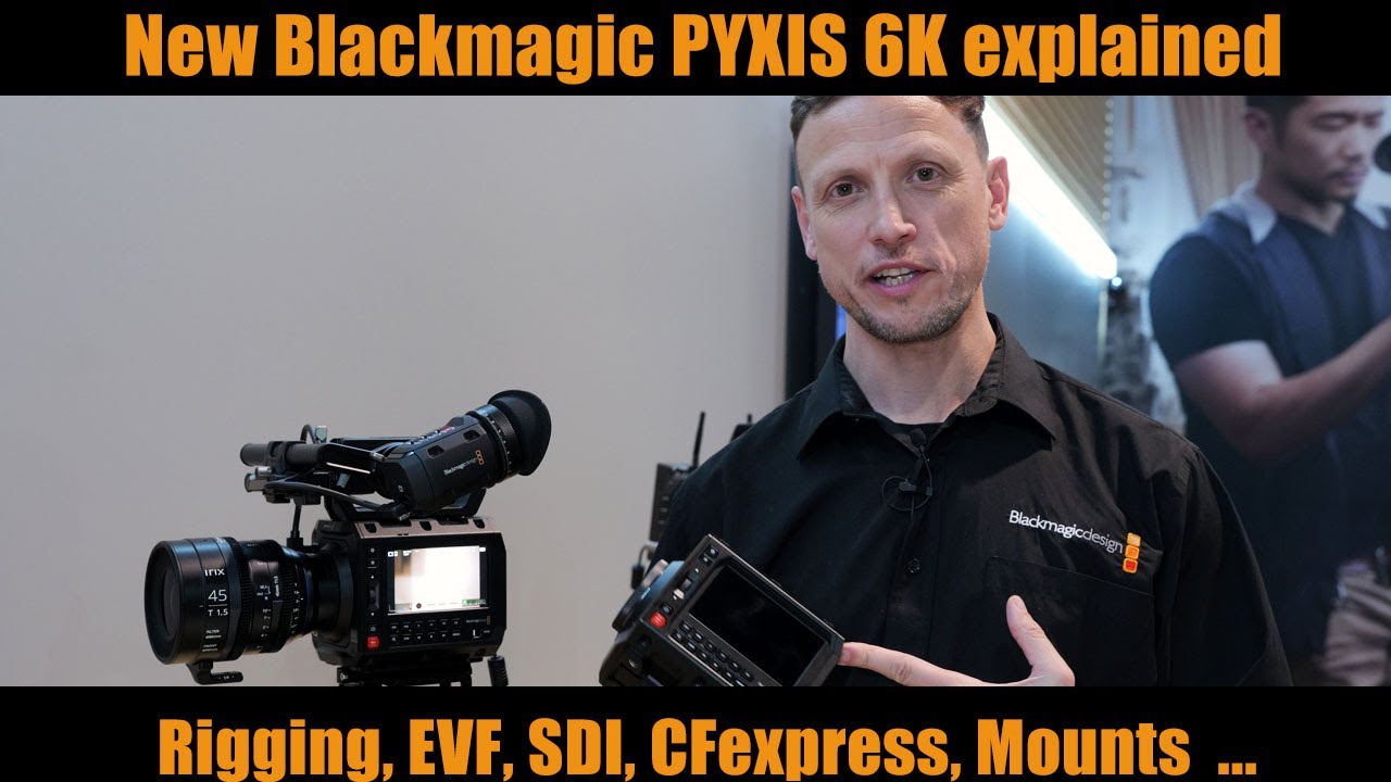Blackmagic PYXIS 6K Box Camera Explained