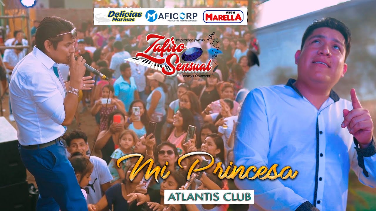 Mi Princesa - Zafiro Sensual - Concierto en  Atlantis Club - Piura