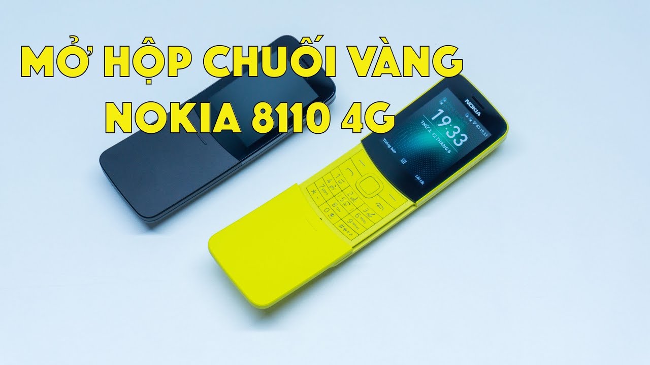 Mở hộp Nokia chuối v&agrave;ng rực rỡ: Nokia 8110 4G | LKCN