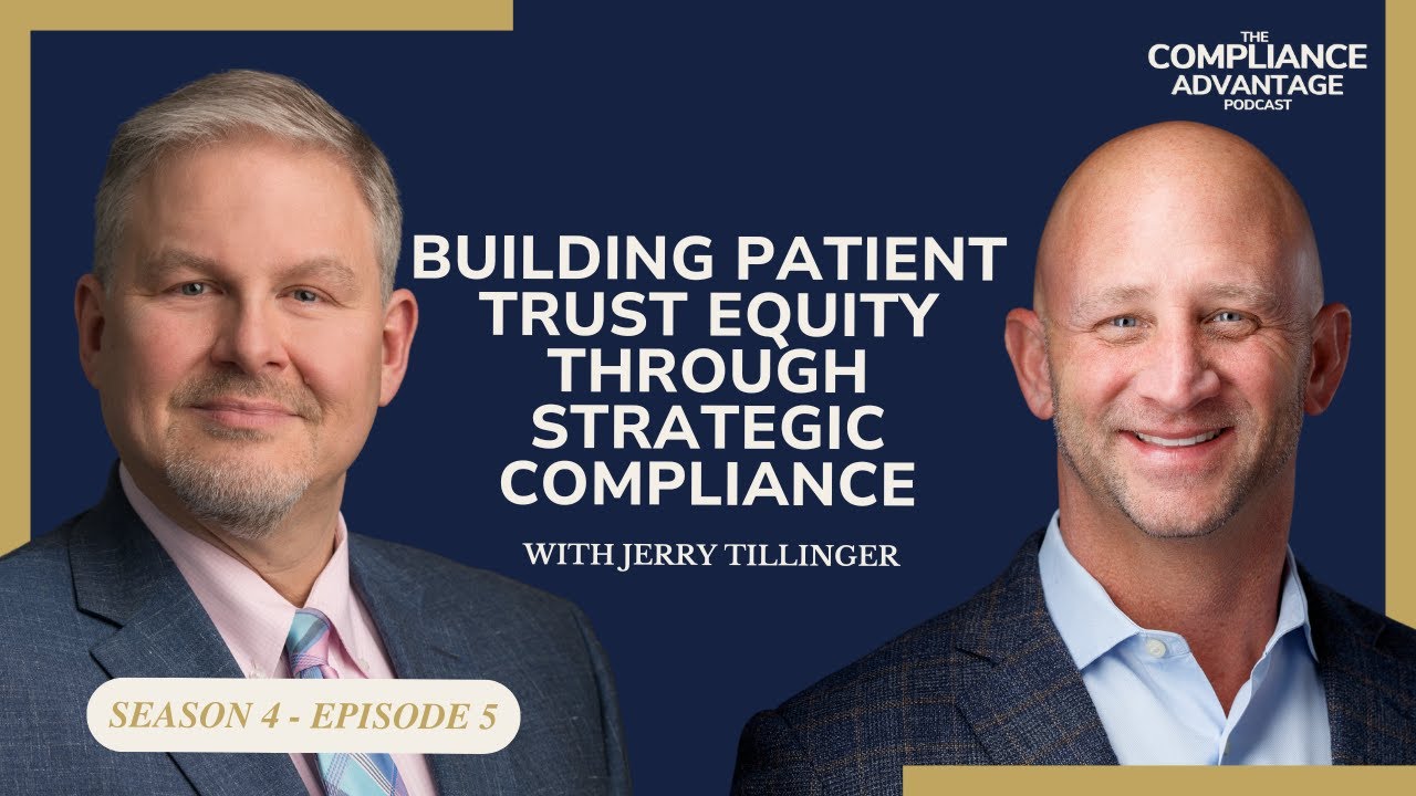 Building Patient Trust Equity Through Strategic Compliance with Jerry Tillinger