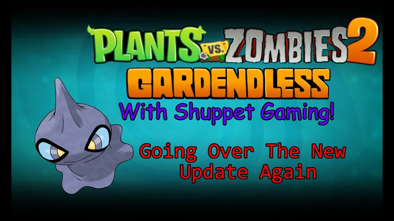 Going over the new PvZ2 Gardendless update