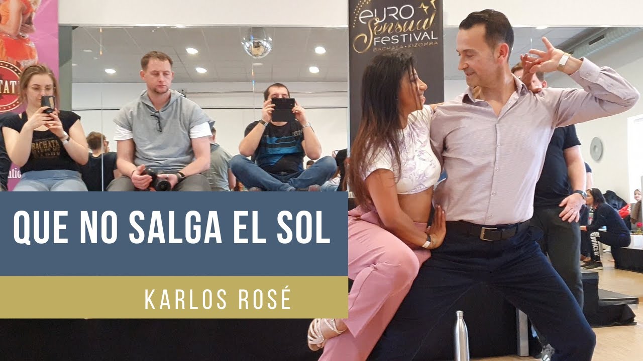 QUE NO SALGA EL SOL - KARLOS ROSÉ