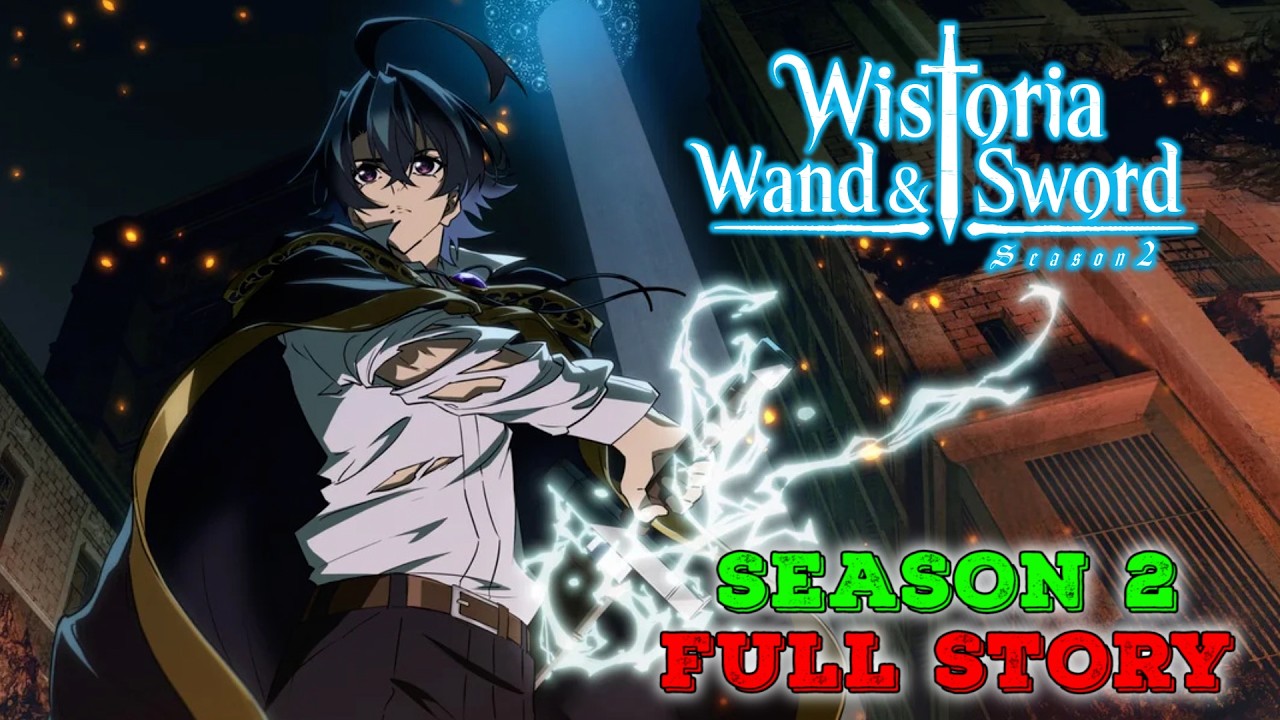 Wistoria: Wand and Sword Season 2 | Full Manga Story