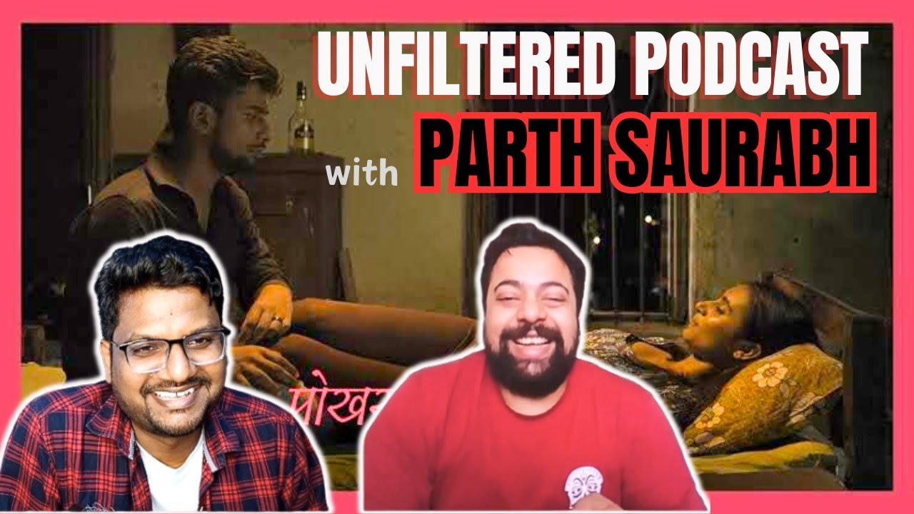 Unfiltered Podcast with the filmmaker Parth Saurabh | Pokhar ke dunu paar movie