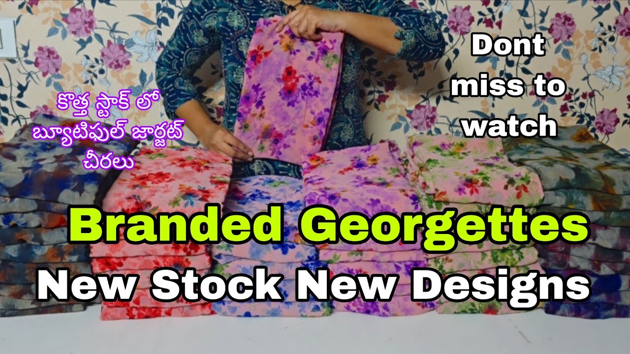 Branded Georgette Sarees💕💕బ్యూటిఫుల్ జార్జట్ చీరలు మీకోసం మిస్ అవ్వకండి ❤️కొత్త కలెక్షన్ ❤️ Brand ##