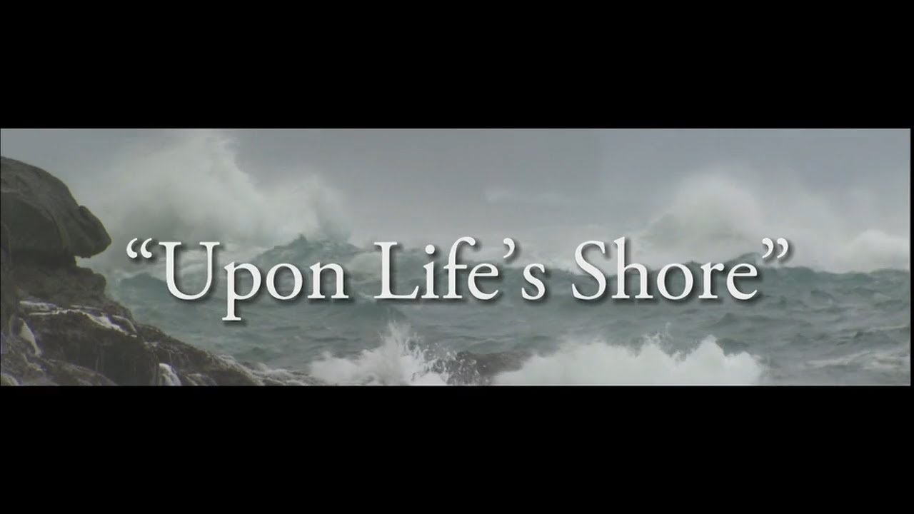 Upon Life's Shore